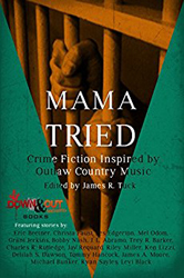 I'm the only hell my mama ever raised in the Anthology, Mama Tried, by Eryk Pruitt